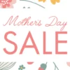Mother's Day Sale and New Products